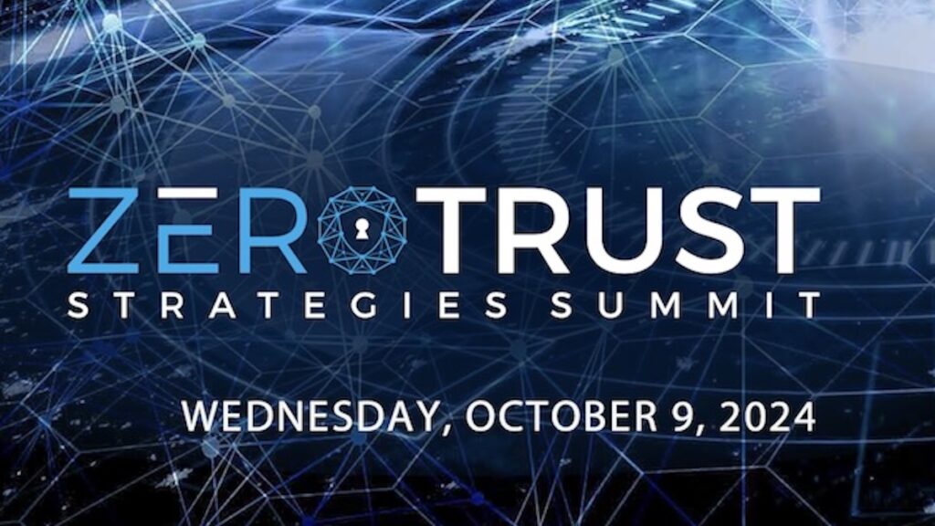 Watch Now: Zero Trust Strategies Summit – All Sessions Available on Demand